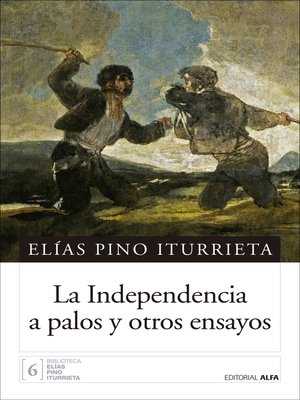 cover image of La Independencia a palos y otros ensayos